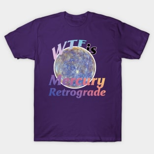 Mercury retrograde T-Shirt